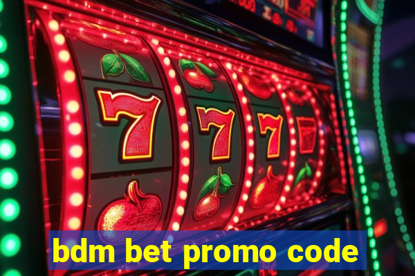 bdm bet promo code